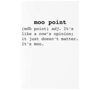 Moo Point Journal: This 6" x 9" notebook features 110 lined pages, making it the ideal companion for note-taking, list-making, and everyday use.