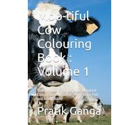 Moo-tiful Cow Colouring Book : Volume 1: Unleash Your Creativity with Beautiful Cow Designs to Colour - Perfect for Kids and Adults Alike!