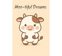 Moo-tiful Dreams: A Cute Cow-Themed Dream Journal for Writing, Manifesting & Night Reflections