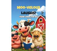 Moo-velous Laughs! Farm Jokes for Silly Kids: 50 Funny Farm Animal Jokes for Kids Ages 6-10