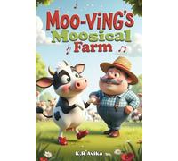 Moo-ving's Moosical Farm: Funny Read-Aloud Picture Book for Kids| Giftable Book with Story and Fun Games - Silly Jokes, Tongue twisters &more (Giggles All The Way)