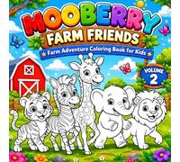 MOOBERRY FRIENDS: FARM ADVENTURE COLORING BOOK FOR KIDS