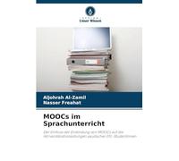 MOOCs im Sprachunterricht: Der Einfluss der Einbindung von MOOCs auf die Hörverständnisleistungen saudischer EFL-Studentinnen