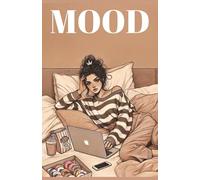 MOOD: A Cozy Notebook for Journaling, Planning, and Lazy Day Reflections: Softcover Journal for Lazy Days, Mental Health Notes, Self-Care and Cozy Thoughts