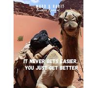 Mood and Habit Tracker Journal.: It Never gets Easier, you just get Better. Fields to track water intake, energy levels, activity levels, sleep quality, and overall mood.