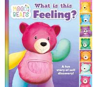 Mood Bears: What is this Feeling? (Story book to help children understand their emotions)