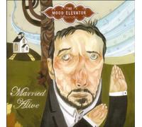 Mood Elevator, the - Married Alive