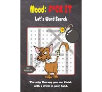 Mood: Fuck It, Let's Word Search: Over 50 Easy-to-Read Puzzles Featuring Swear Words, Insults & Dirty Language for Adults