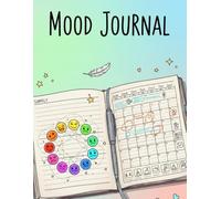 Mood Journal: 8.5 x 11 Mental Health & Emotional Wellness Tracker - 120 Pages for Daily Feelings, Gratitude & Self-Care