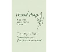 Mood Map: A 60-Day Reflection Journal: “A minimalist mood tracker for self-reflection and emotional awareness”