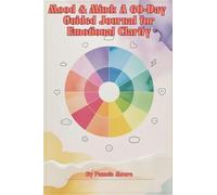 Mood & Mind: A 60-Day Guided Journal for Emotional Clarity