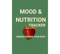 Mood & Nutrition Tracker: Log Meals, Moods, and Symptoms to Explore the Gut-Brain Connection