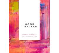 Mood Planner Notebook: Daily Emotional Wellness Journal for Mental Clarity, Stress Relief, and Positive Vibes | Track Your Mood, Goals & Gratitude