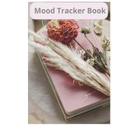 MOOD TRACKER BOOK: Mood Tracker for Adults & Seniors with easy to Read Print about Mood ,stress, anxiety and more I 6x9 Inches, 120 pagesI Track mood, ... mood .. Gift to your family and friends