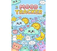 Mood Tracker Diary: Daily Mental Health & Wellness Journal with Prompts for Relieving Anxiety, Borderline Personality Disorder Or Depression | ... Goals, Promote Positive Thinking & Gratitude