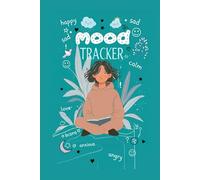 Mood Tracker for Teens: Track Your Feelings & Boost Positivity Daily: A Simple Daily Journal to Track Emotions, Set Goals & Celebrate Positive Moments