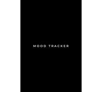 Mood Tracker Journal Daily: Health & Wellness Diary with Prompts, Personal Planner for Your Mood, Sleep, Energy, Activities, Food Intake, Gratitude, and Goals, 120 Pages Small Size 6 x 9 inches