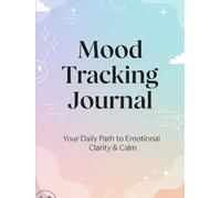 Mood Tracker Journal: Daily Mental Health & Wellness Diary with Prompts to Help Relieve Anxiety, Borderline Personality Disorder, and Depression | Self-Care for Women, Teens & Girls