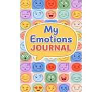 Mood Tracker Journal for Daily Emotional Wellness: Tracking Diary and Mental Health Prompt for Women and Teens - Help Children & Kids Express Their ... & Anxiety Through Writing Their Feelings
