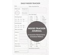 Mood Tracker Journal: Track Your Moods, Energy Levels & Daily Gratitude for Mental Clarity and Emotional Wellness