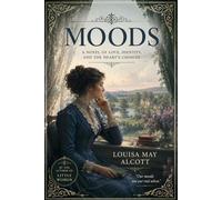 Moods: A Victorian Psychological Romance of Passion, Identity, and Love