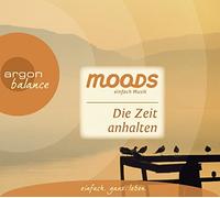 Moods - Die Zeit Anhalten.Einfach Musik.