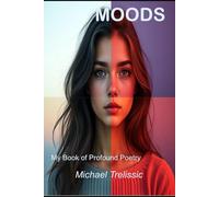 MOODS my book of profound poetery