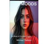 MOODS My Book of Profound Poetry