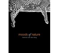 Moods of Nature: heinrich van den berg