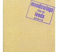 Moodswings - Live at Leeds