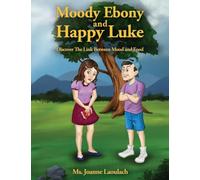 Moody Ebony and Happy Luke: Discover The Link Between Mood and Food