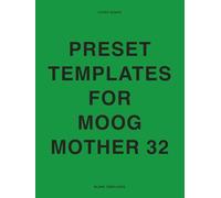 MOOG MOTHER 32 Templates & Presets (Moog Analog Synthesizer Patch & Preset Templates)
