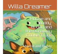 Mookie and Buddy: Buddy and the Runaway Cookie Truck: The Mookie Adventures