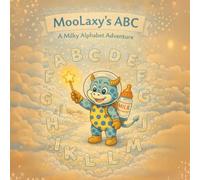 MooLaxy’s ABC: A Milky Alphabet Adventure (moolaxy (english edition))