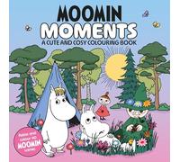 Moomin Moments: A Cute and Cosy Colouring Book for All Ages