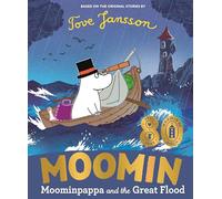 Moominpappa y la gran inundación: Celebrando 80 años de los Moomins – Penguin Books