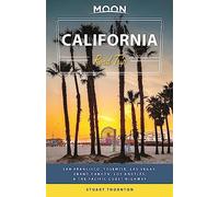 Moon California Road Trip (Fourth Edition): San Francisco, Yosemite, Las Vegas, Grand Canyon, Los Angeles & the Pacific Coast