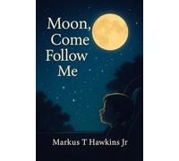 Moon, Come Follow Me