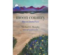 Moon Country: New and Selected Poems