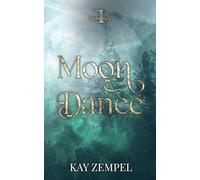 Moon Dance: A Paranormal Witch and Werewolf Romance: 1 (The Blood Pack Books)