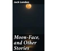 Moon-face And Other Stories (ebook)