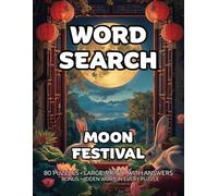 Moon Festival Word Search: 80 Mooncakes, Lanterns & Tea Rituals-Themed Large-Print Puzzles - 1,600+ Words to Find - Includes Answer Keys & Bonus Quiz Word (GridQuest)