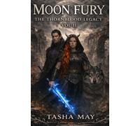 Moon Fury: The Thornblood Legacy Vol II: 2