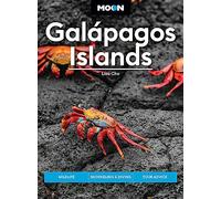 Moon Galápagos Islands (Fourth Edition): Wildlife, Snorkeling & Diving, Tour Advice (Travel Guide)