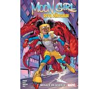 MOON GIRL AND DEVIL DINOSAUR: MENACE ON WHEELS: 1