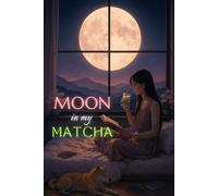 Moon in My Matcha: Japanese Coloring Book with Lined Pages - For Teens and Adults