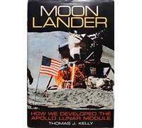 Moon Lander: How We Developed the Apollo Lunar Module (Smithsonian History of Aviation & Spaceflight S.)