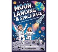 MOON LANDING & SPACE RACE :The Amazing History of Space for Kids: how humans flew beyond the atmosphere and reached the stars