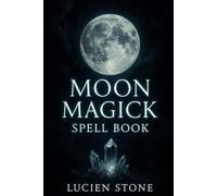 Moon Magick Spell Book