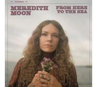 Moon, Meredith - From Here To The Sea